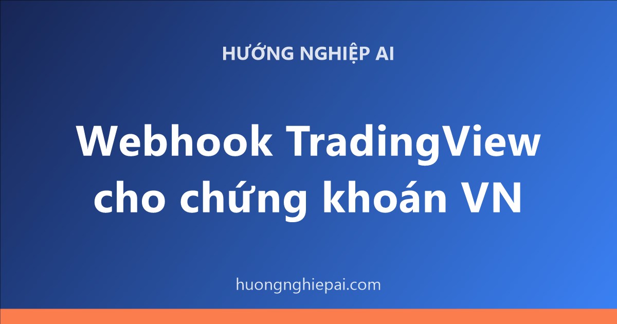Webhook TradingView cho chứng khoán VN